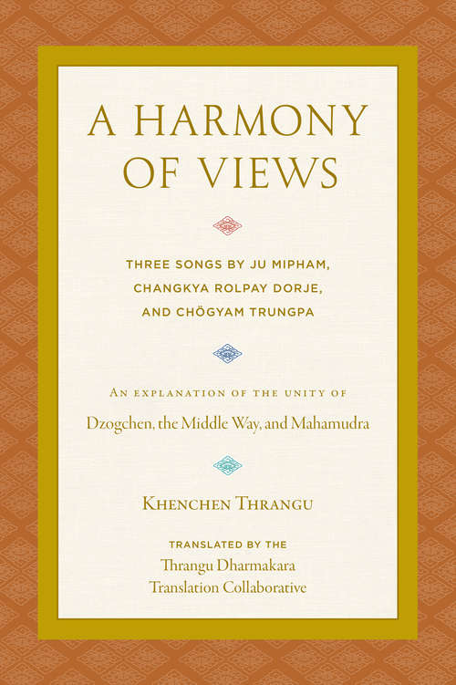 Book cover of A Harmony of Views: Three Songs by Ju Mipham, Changkya Rolpay Dorje, and Chögyam Trungpa
