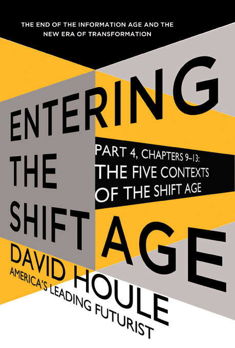 The Five Contexts of the Shift Age