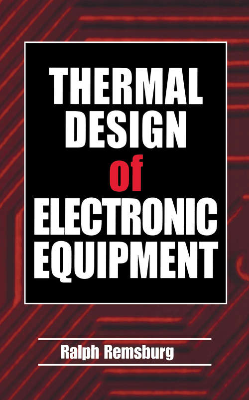 Book cover of Thermal Design of Electronic Equipment (Electronics Handbook Series #6)