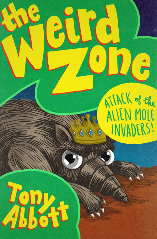 Book cover of Attack of the Alien Mole Invaders! (The Weird Zone #4)