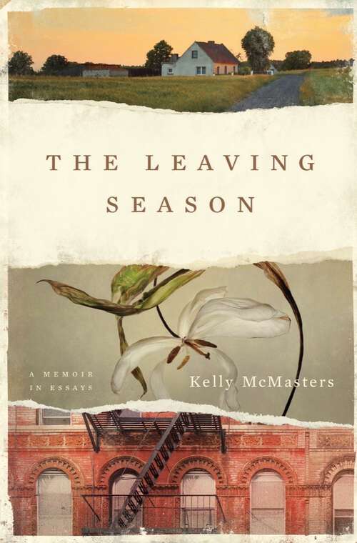 Book cover of The Leaving Season: A Memoir in Essays