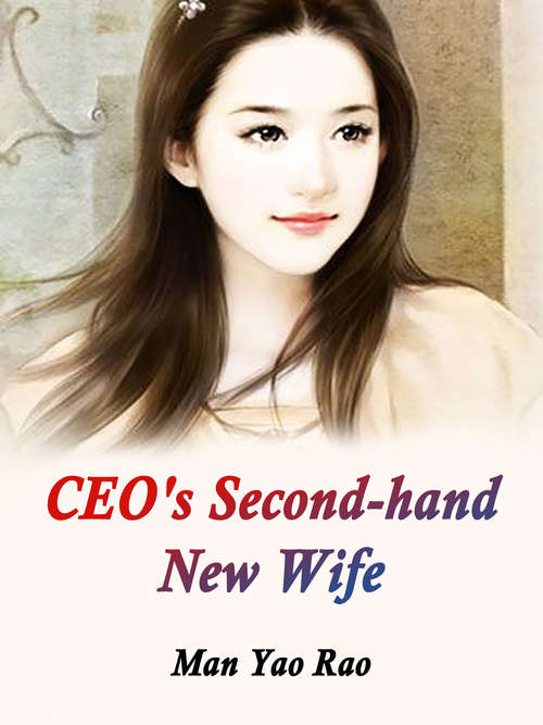 Book cover of CEO's Second-hand New Wife: Volume 3 (Volume 3 #3)