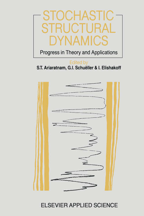 Book cover of Stochastic Structural Dynamics: Progress in Theory and Applications