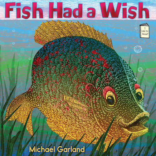 Book cover of Fish Had a Wish (I Like to Read)