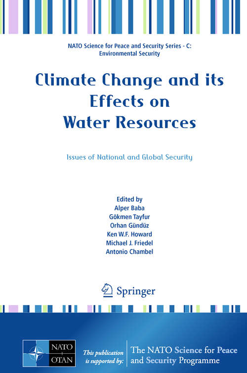 Book cover of Climate Change and its Effects on Water Resources: Issues of National and Global Security (NATO Science for Peace and Security Series C: Environmental Security)