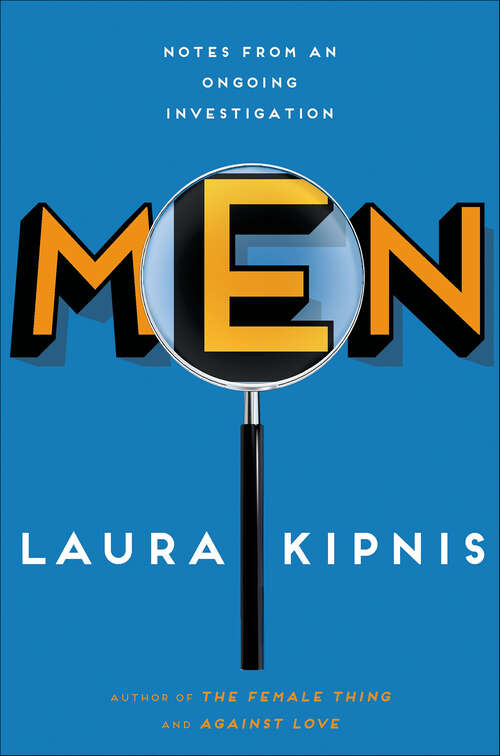 Book cover of Men: Notes from an Ongoing Investigation