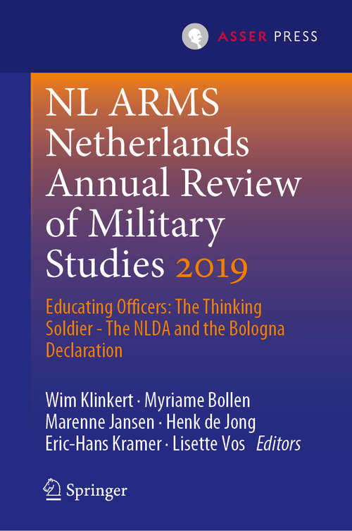 NL ARMS Netherlands Annual Review of Military Studies 2019: Educating Officers: The Thinking Soldier - The NLDA and the Bologna Declaration (NL ARMS)