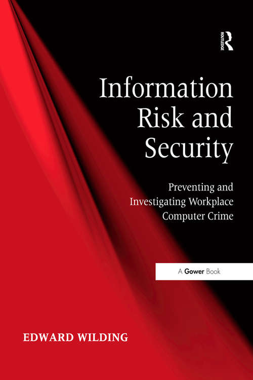 Book cover of Information Risk and Security: Preventing and Investigating Workplace Computer Crime
