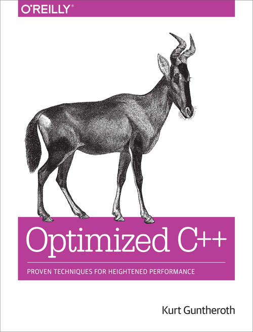 Book cover of Optimized C++: Proven Techniques for Heightened Performance