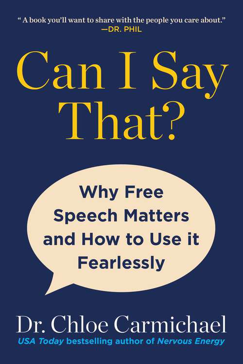 Book cover of Can I Say That?: Why Free Speech Matters and How to Use It Fearlessly
