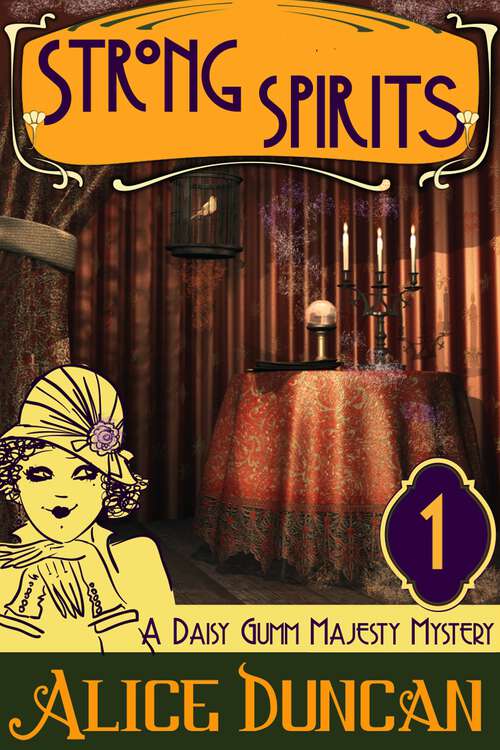 Book cover of Strong Spirits: Historical Mystery (Daisy Gumm Majesty Mystery #1)