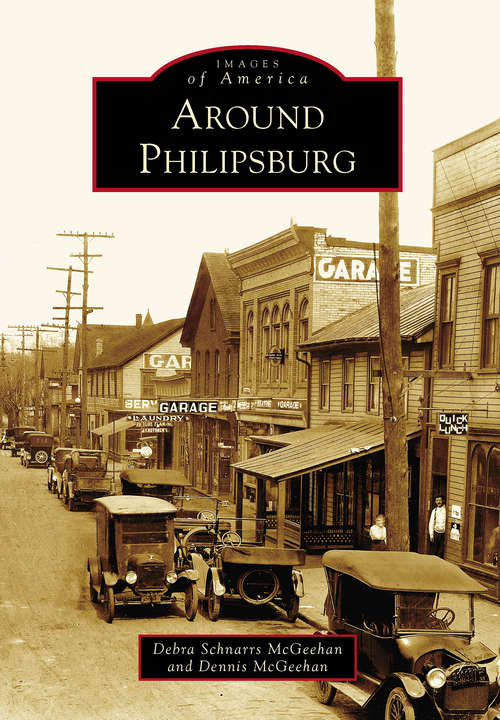 Book cover of Around Philipsburg (Images of America)