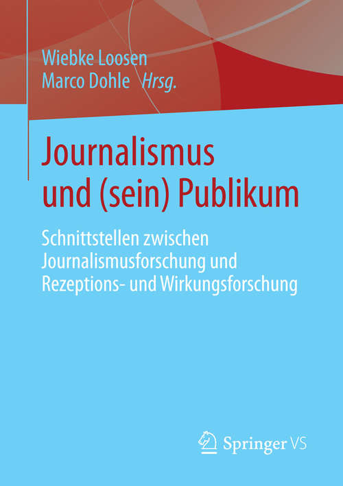 Book cover of Journalismus und (sein) Publikum