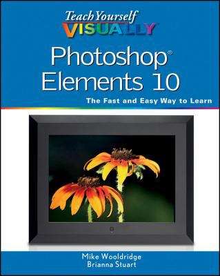 Book cover of Teach Yourself VISUALLY Photoshop Elements 10