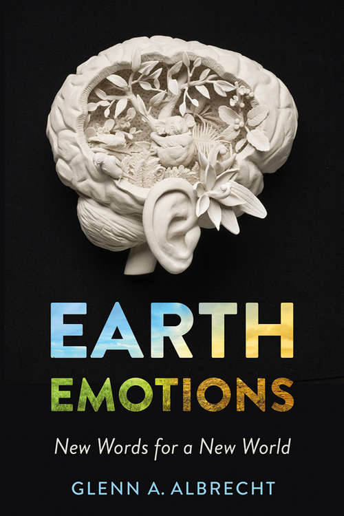 Book cover of Earth Emotions: New Words for a New World