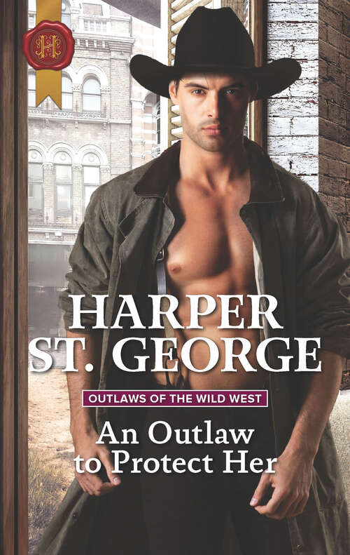 Book cover of An Outlaw to Protect Her: An Outlaw To Protect Her Reclaimed By The Knight The Mysterious Lord Millcroft (Outlaws of the Wild West #3)