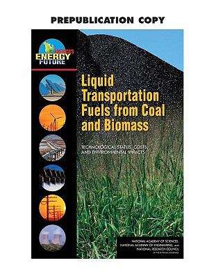 Book cover of Liquid Transportation Fuels from Coal and Biomass: Technological Status, Costs, and Environmental Impacts