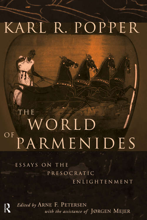 Book cover of The World of Parmenides: Essays on the Presocratic Enlightenment (Routledge Classics Ser.)
