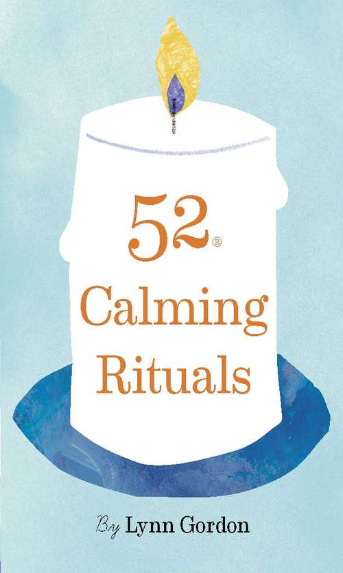 Book cover of 52 Calming Rituals (52 Series)