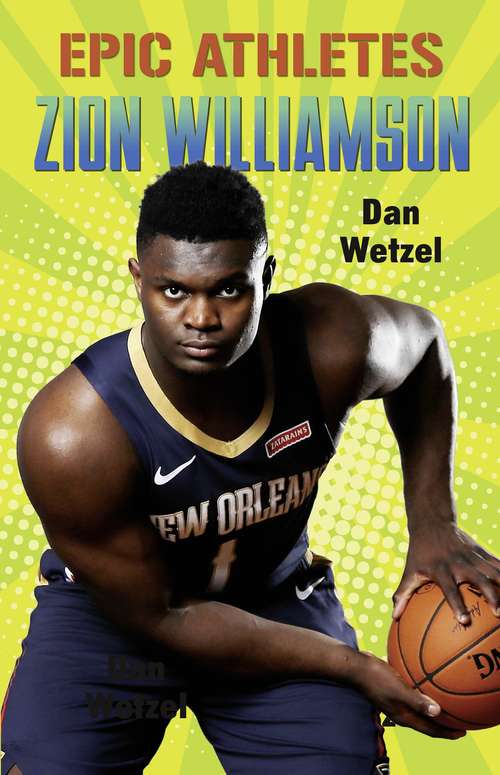Book cover of Epic Athletes: Zion Williamson (Epic Athletes #10)