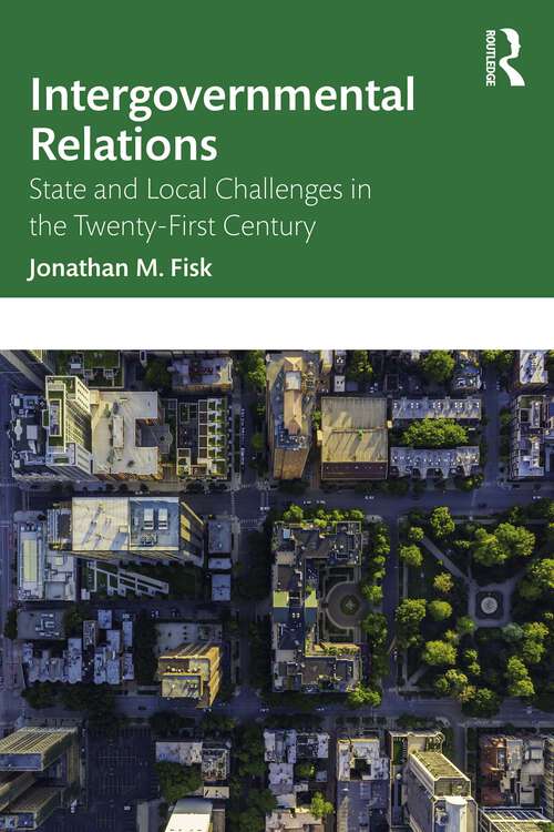 Book cover of Intergovernmental Relations: State and Local Challenges in the Twenty-First Century