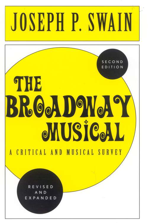 Book cover of The Broadway Musical: A Critical and Musical Survey
