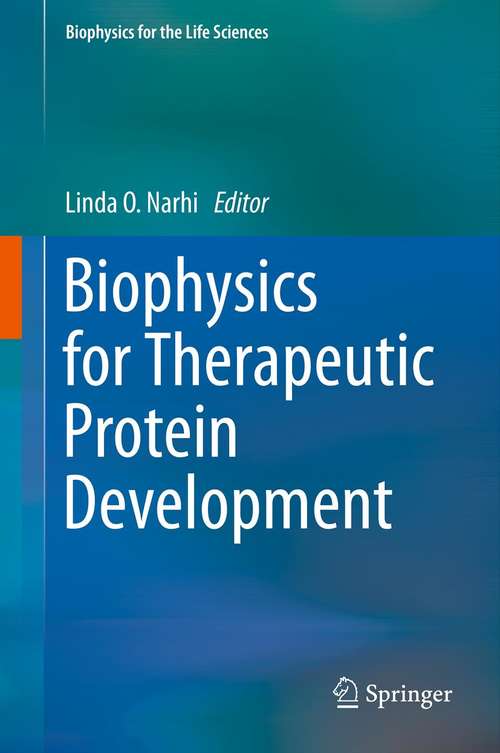 Book cover of Biophysics for Therapeutic Protein Development