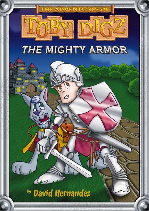 Book cover of The Mighty Armor (The Adventures of Toby Digz #2)