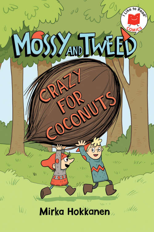 Book cover of Mossy and Tweed: Crazy for Coconuts (I Like to Read Comics)