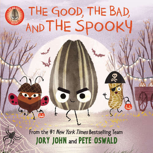 Book cover of The Bad Seed Presents: The Good, the Bad, and the Spooky (The Food Group)