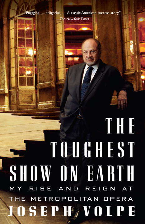 Book cover of The Toughest Show on Earth: My Rise and Reign at the Metropolitan Opera