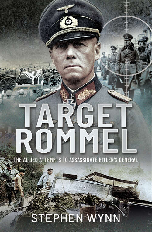 Book cover of Target Rommel: The Allied Attempts to Assassinate Hitler’s General