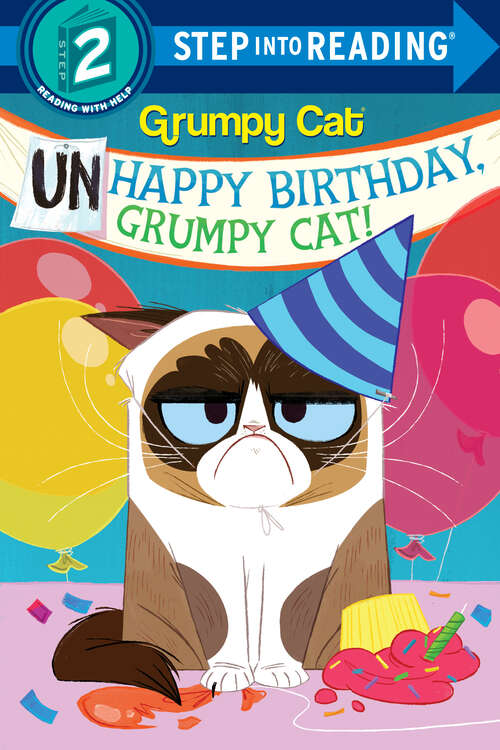 Book cover of Unhappy Birthday, Grumpy Cat! (Step into Reading)