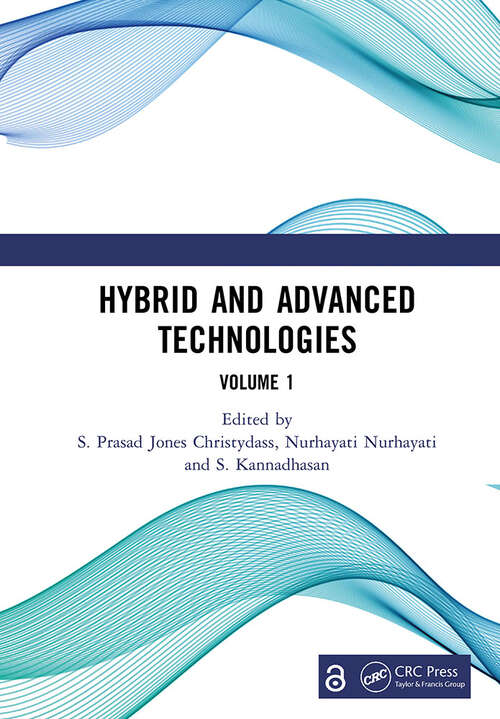 Book cover of Hybrid and Advanced Technologies: Proceedings of the International Conference on Hybrid and Advanced Technologies (ICHAT 2024), April 26-28, 2024, Ongole, Andhra Pradesh, India (Volume 1) (1)