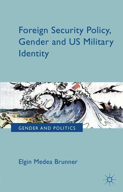 Book cover of Foreign Security Policy, Gender, and US Military Identity