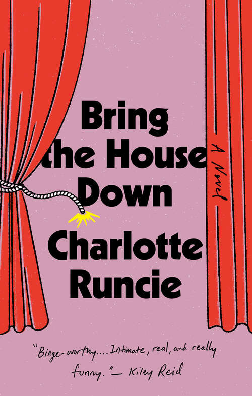 Book cover of Bring the House Down: A Novel