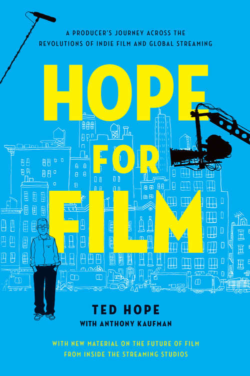 Book cover of Hope for Film: From the Frontline of the Independent Cinema Revolutions