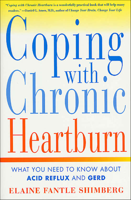 Book cover of Coping with Chronic Heartburn: What You Need to Know About Acid Reflux and GERD