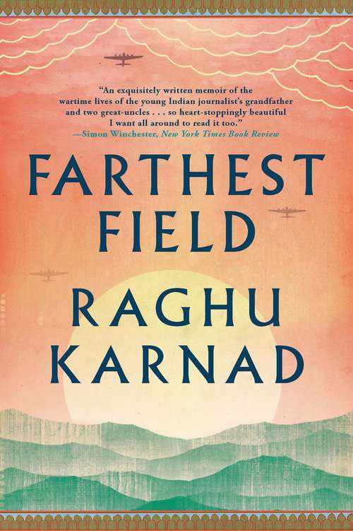 Book cover of Farthest Field: An Indian Story of the Second World War