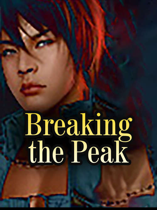 Breaking the Peak: Volume 2 (Volume 2 #2)