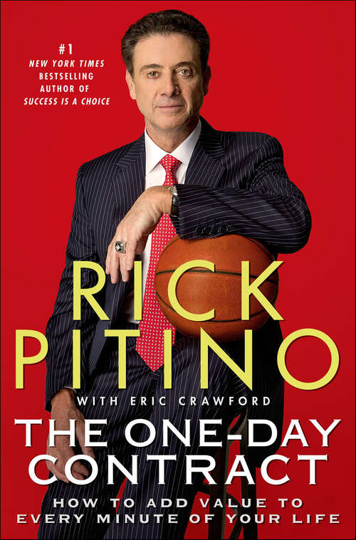Book cover of The One-Day Contract: How to Add Value to Every Minute of Your Life