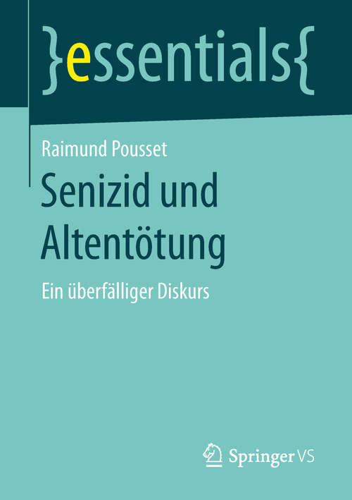 Book cover of Senizid und Altentötung: Ein überfälliger Diskurs (essentials)