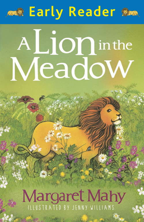 A Lion In The Meadow: Early Reader