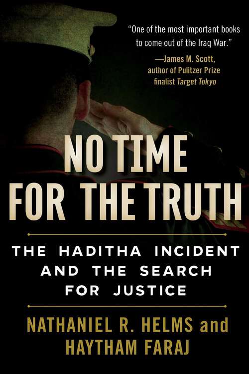 Book cover of No Time for the Truth: The Haditha Incident and the Search for Justice (Proprietary)