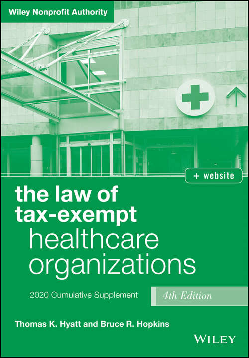 Book cover of The Law of Tax-Exempt Healthcare Organizations: 2007 Cumulative Supplement (4) (Wiley Nonprofit Authority #253)