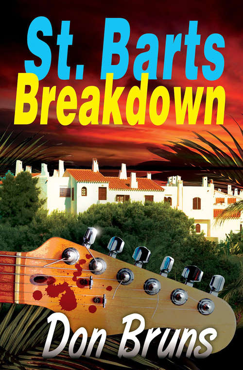 Book cover of St. Barts Breakdown: A Mick Sever Mystery (The Mick Sever Music Series)