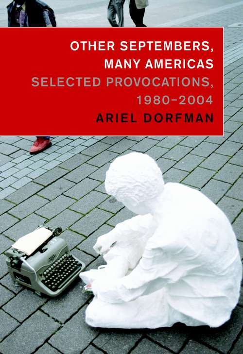 Book cover of Other Septembers, Many Americas: Selected Provocations, 1980-2004