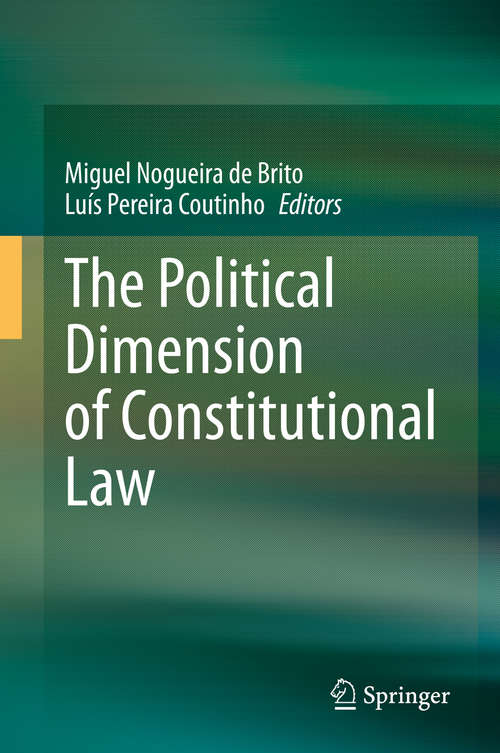 Book cover of The Political Dimension of Constitutional Law (1st ed. 2020)