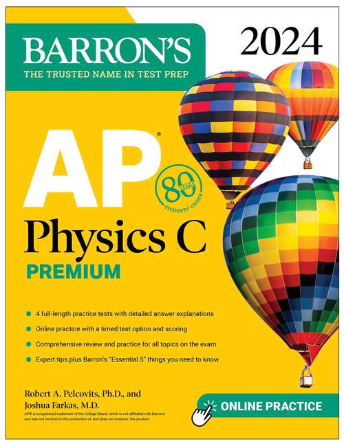 Book cover of AP Physics C Premium, 2024: 4 Practice Tests + Comprehensive Review + Online Practice (Barron's AP)
