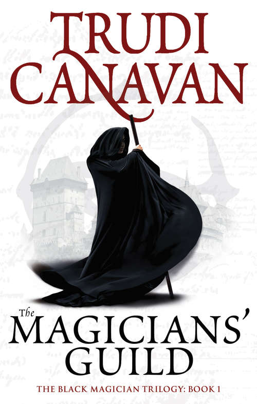 Book cover of The Magicians' Guild: Book 1 of the Black Magician